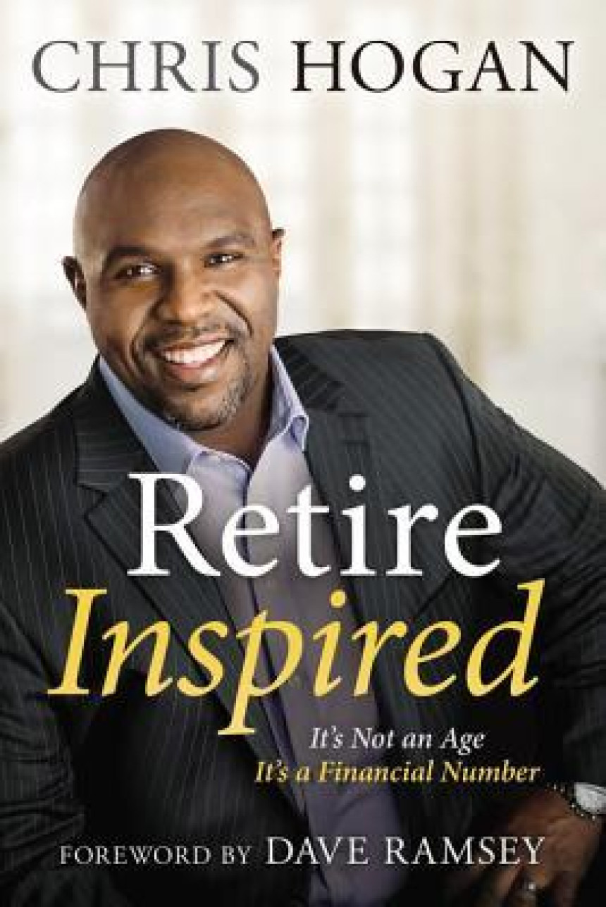 Free Download Retire Inspired: It's Not an Age, It's a Financial Number by Chris Hogan ,  Dave Ramsey  (Foreword)