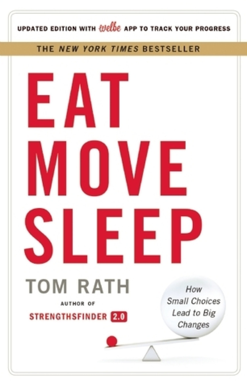 Free Download Eat Move Sleep: How Small Choices Lead to Big Changes by Tom Rath