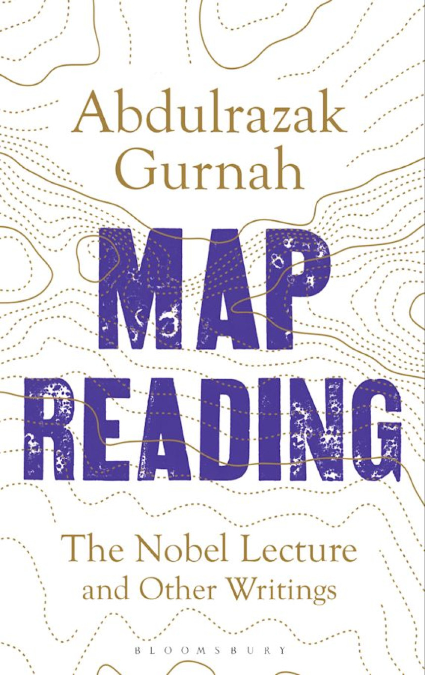 Free Download Map Reading: The Nobel Lecture and Other Writings by Abdulrazak Gurnah