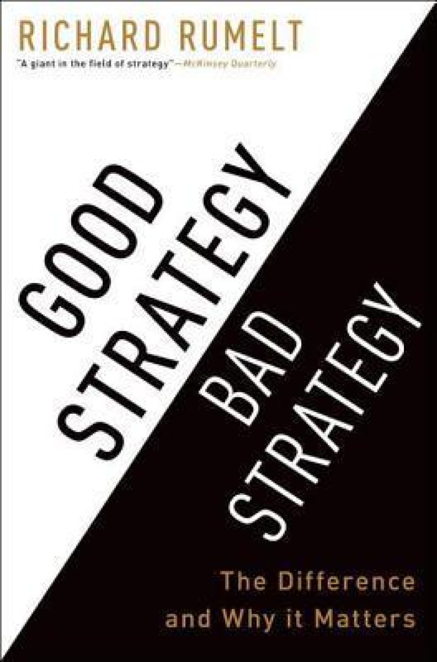 Free Download Good Strategy Bad Strategy: The Difference and Why It Matters by Richard P. Rumelt