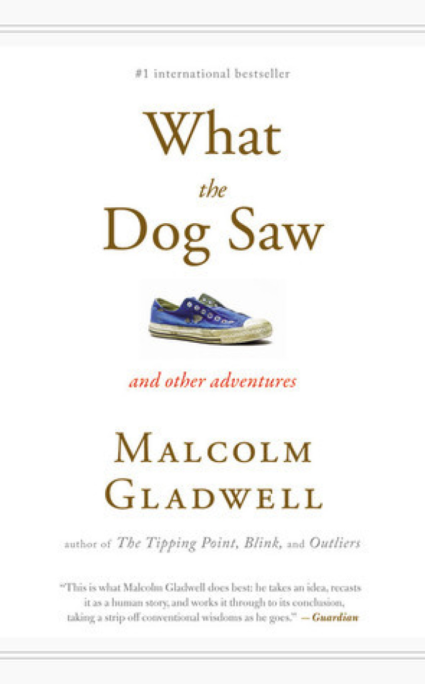 Free Download What the Dog Saw and Other Adventures by Malcolm Gladwell