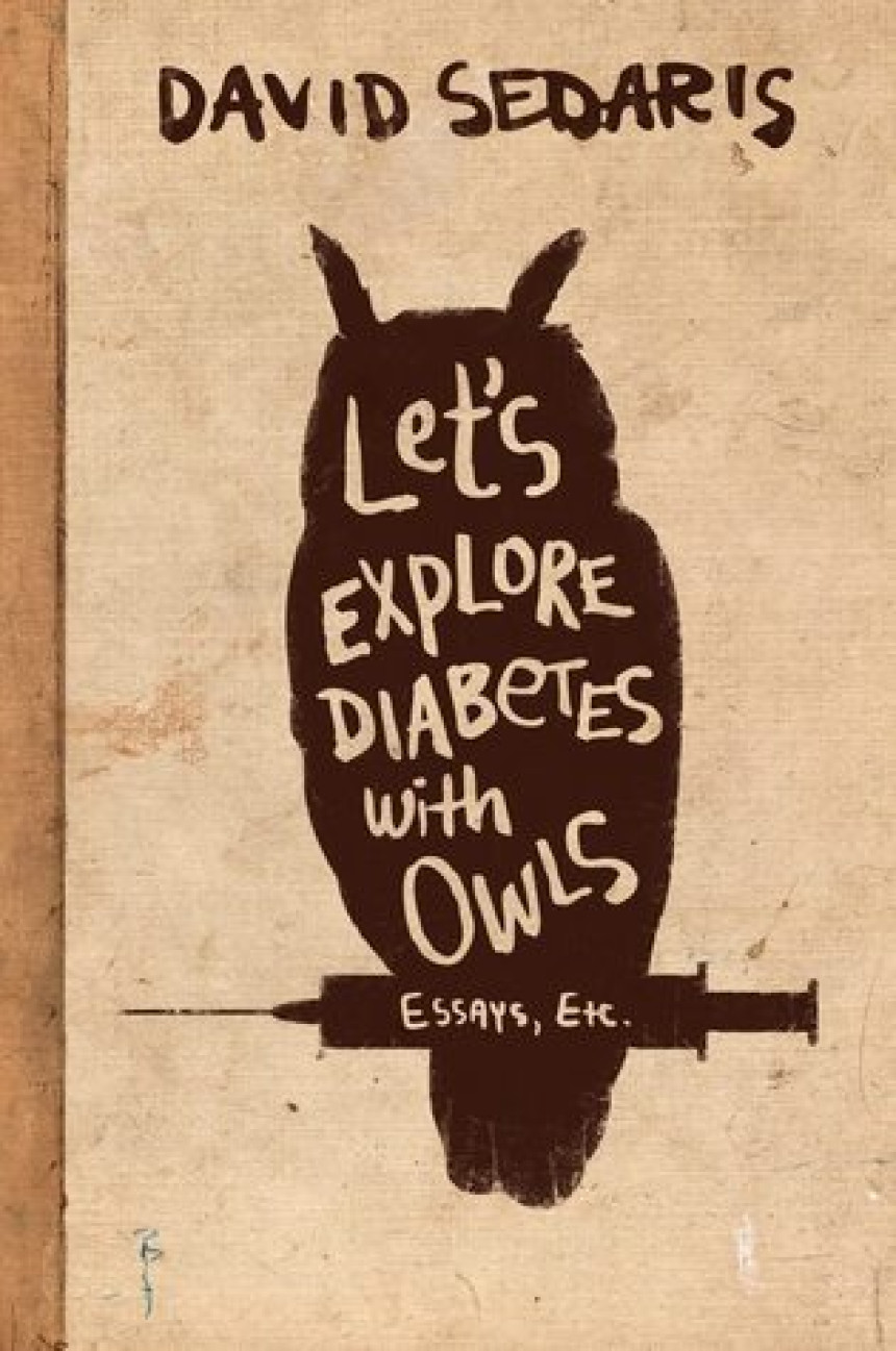 Free Download Let's Explore Diabetes with Owls: Essays, Etc. by David Sedaris