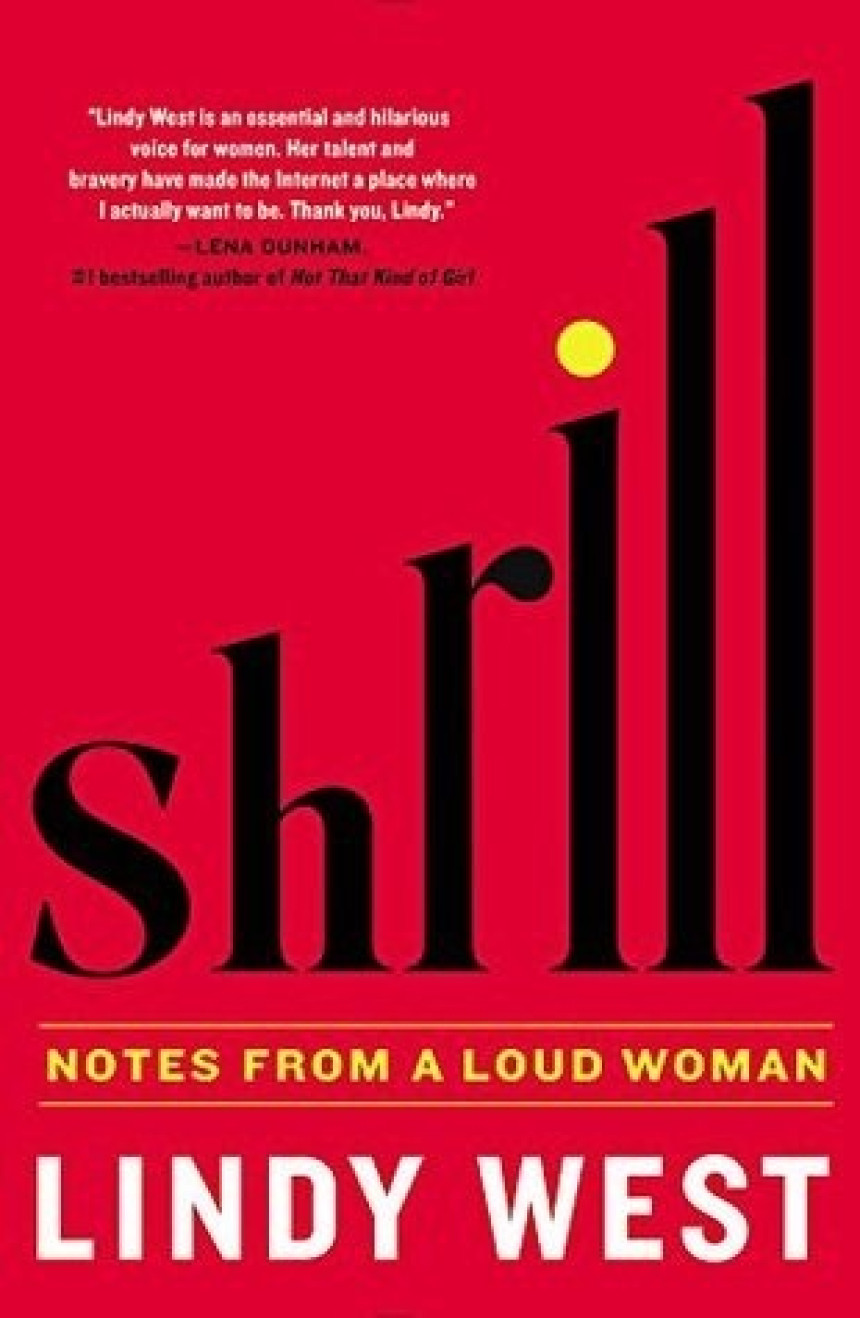 Free Download Shrill: Notes from a Loud Woman by Lindy West