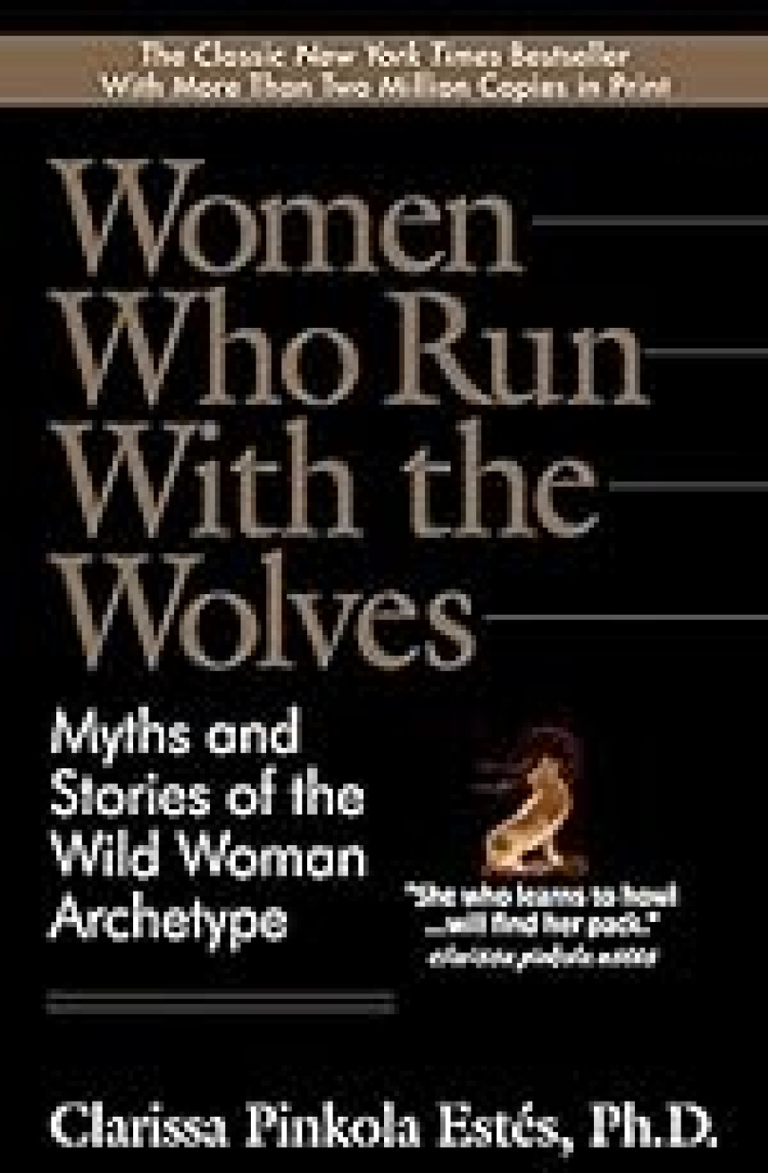 Free Download Women Who Run With the Wolves by Clarissa Pinkola Estés