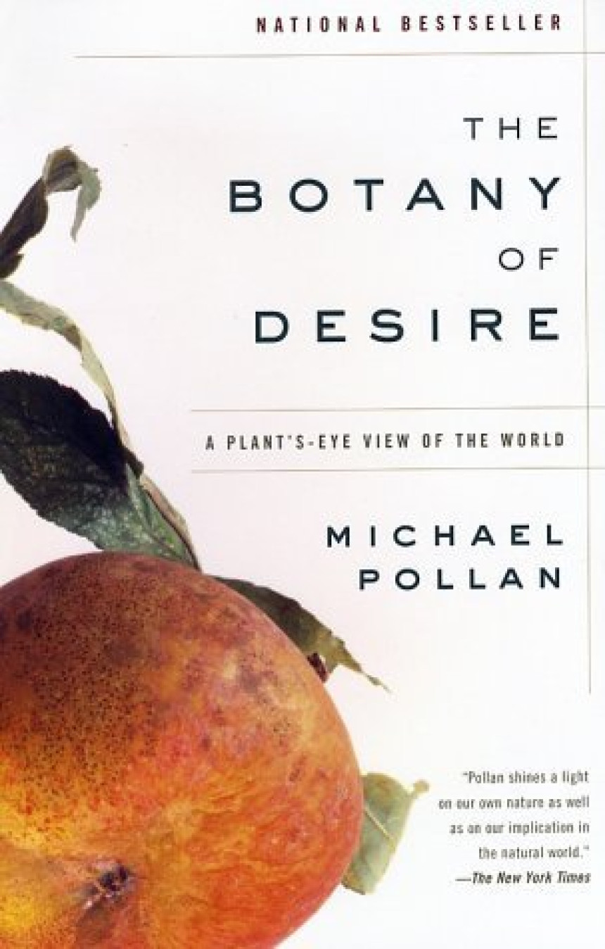 Free Download The Botany of Desire: A Plant's-Eye View of the World by Michael Pollan