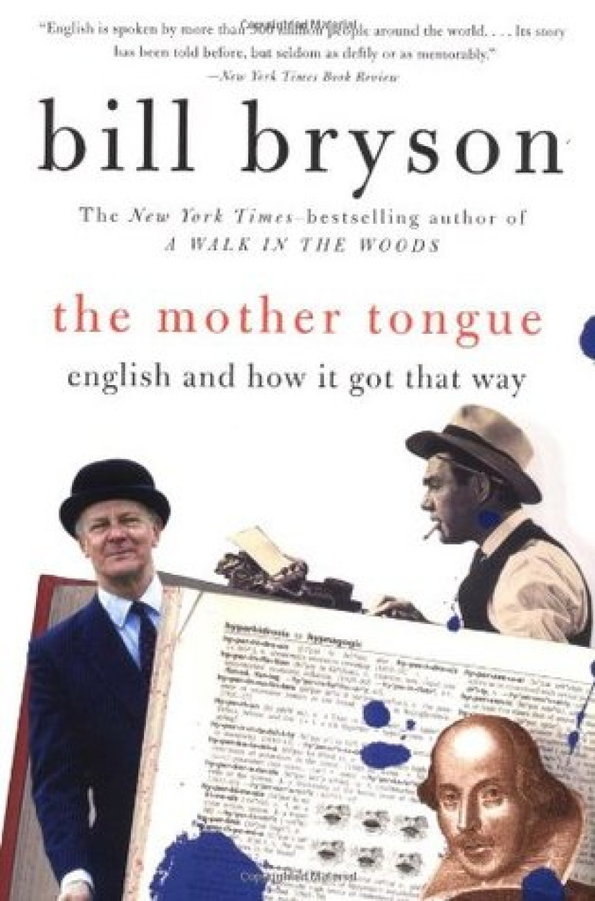 Free Download The Mother Tongue: English and How It Got That Way by Bill Bryson