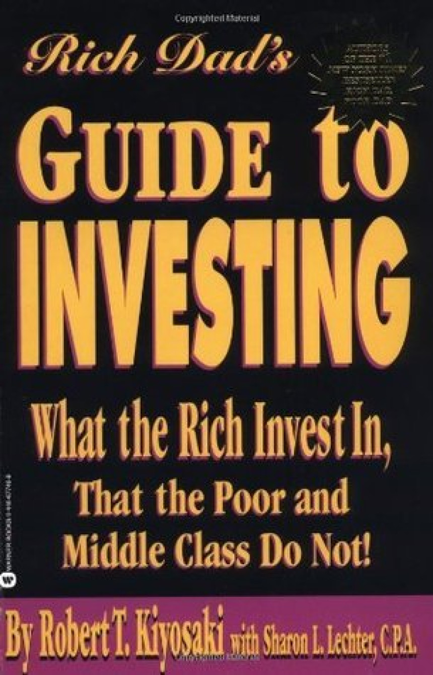 Free Download Rich Dad #3 Rich Dad's Guide to Investing: What the Rich Invest in That the Poor and Middle Class Do Not! by Robert T. Kiyosaki ,  Sharon L. Lechter