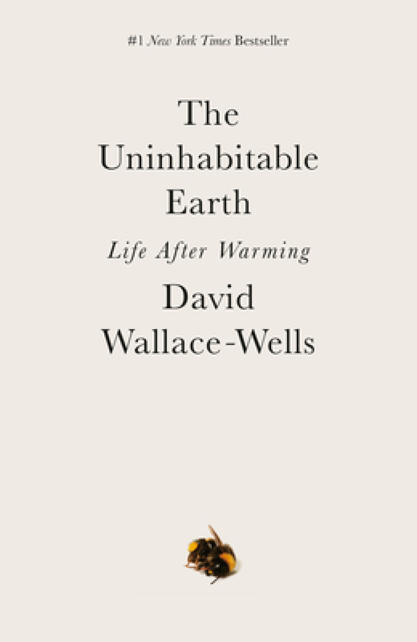 Free Download The Uninhabitable Earth: Life After Warming by David Wallace-Wells