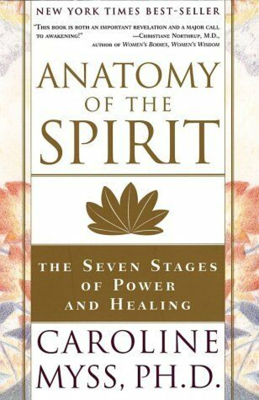 Free Download Anatomy of the Spirit: The Seven Stages of Power and Healing by Caroline Myss