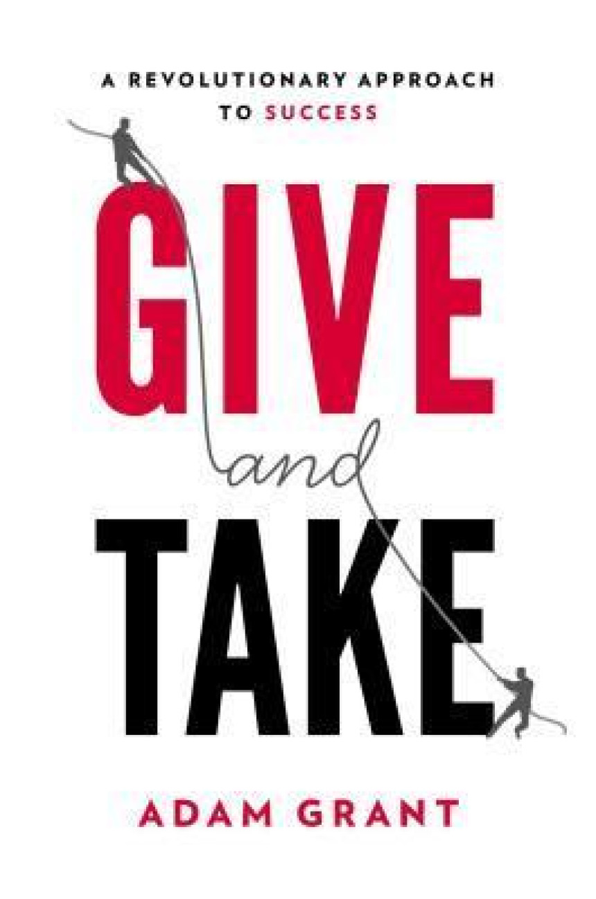 Free Download Give and Take: A Revolutionary Approach to Success by Adam M. Grant