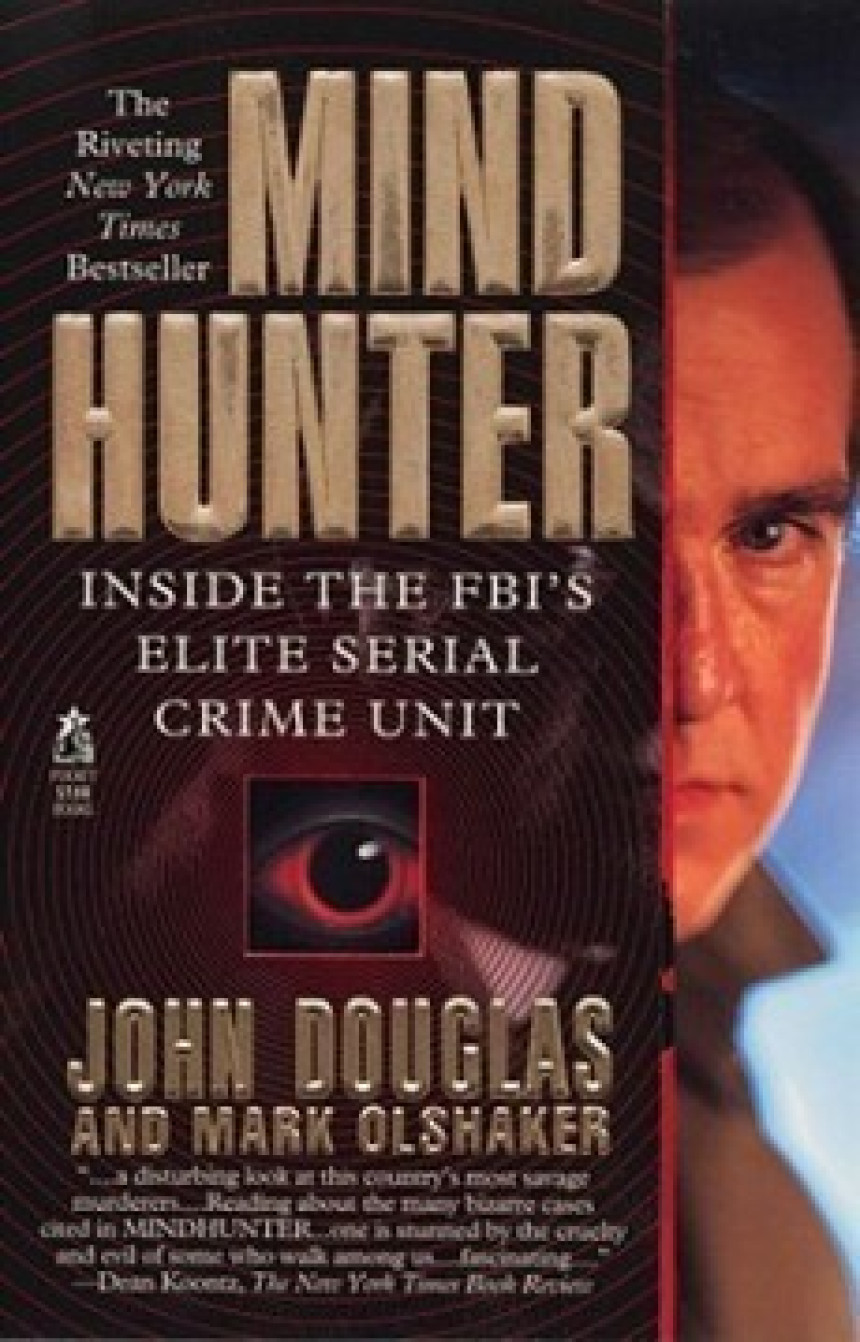 Free Download Mindhunter #1 Mind Hunter: Inside the FBI's Elite Serial Crime Unit by John E. Douglas ,  Mark Olshaker