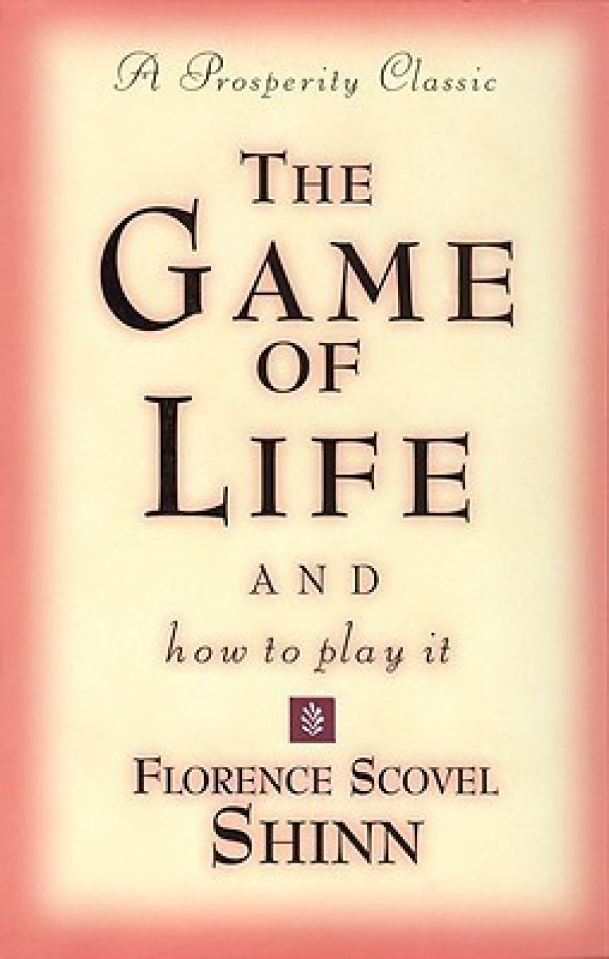 Free Download The Game of Life and How to Play It by Florence Scovel Shinn