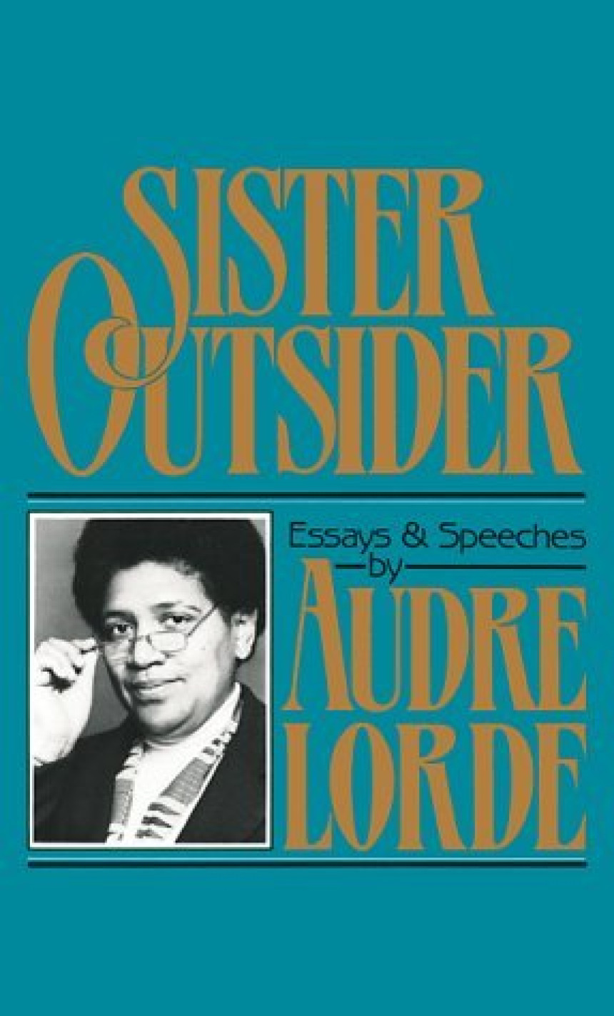 Free Download Sister Outsider: Essays and Speeches by Audre Lorde