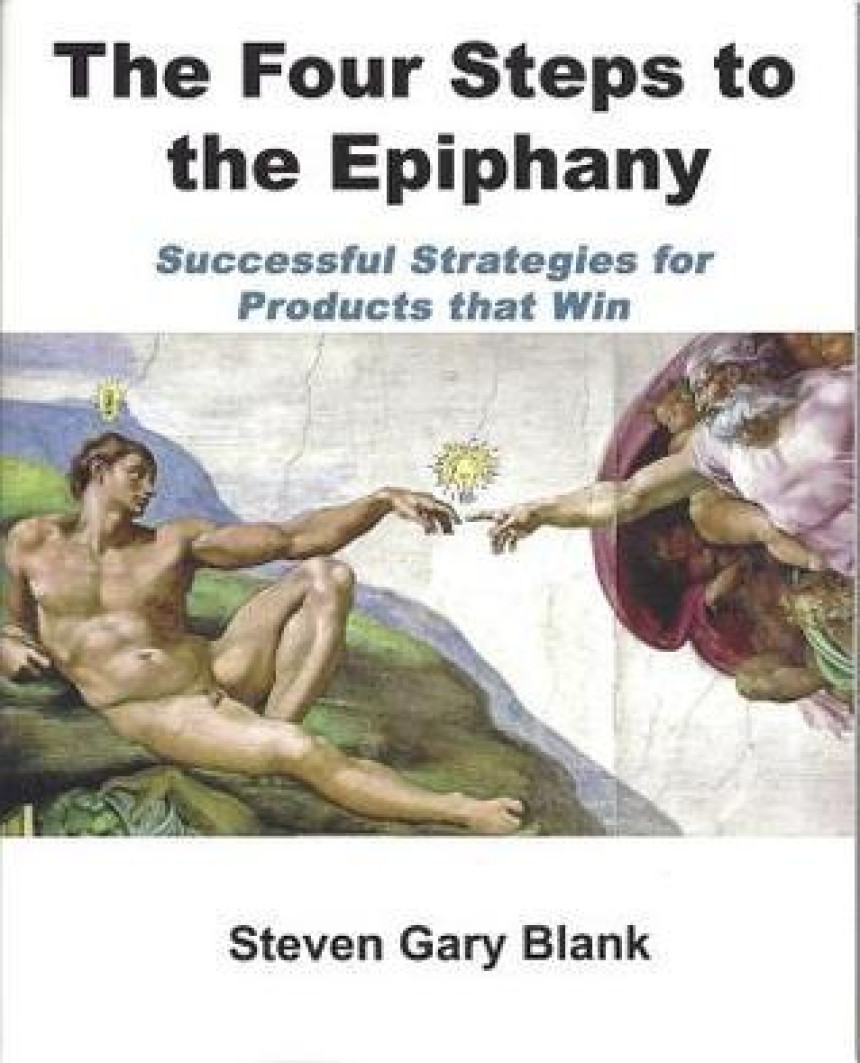 Free Download The Four Steps to the Epiphany: Successful Strategies for Products that Win by Steve Blank