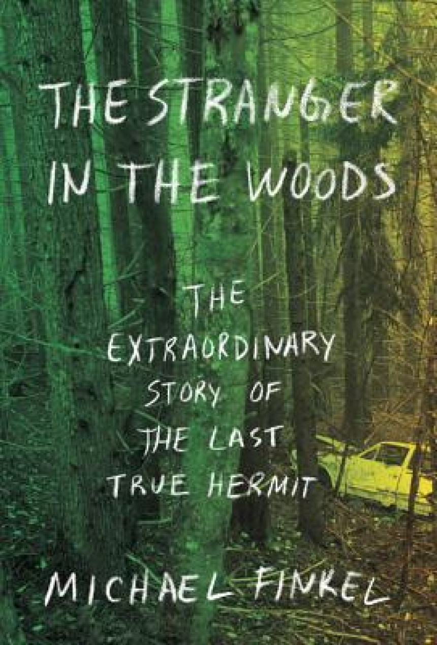 Free Download The Stranger in the Woods: The Extraordinary Story of the Last True Hermit by Michael Finkel ,  Mark Bramhall  (Narrator)