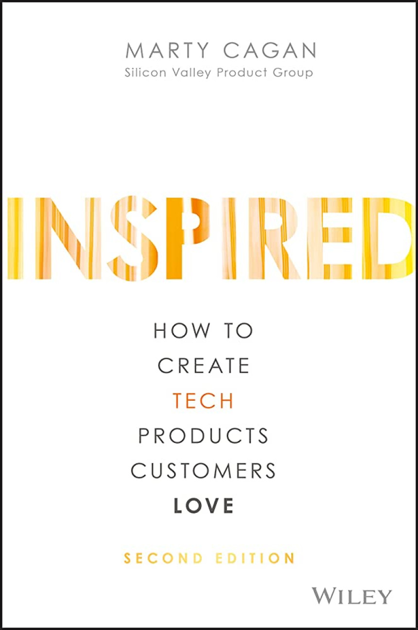 Free Download Building Products Inspired: How to Create Tech Products Customers Love by Marty Cagan