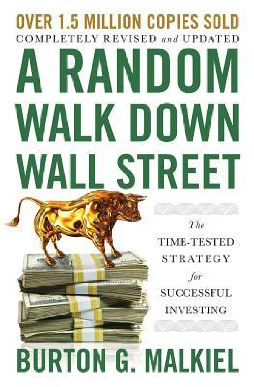 Free Download A Random Walk Down Wall Street: The Time-Tested Strategy for Successful Investing by Burton G. Malkiel