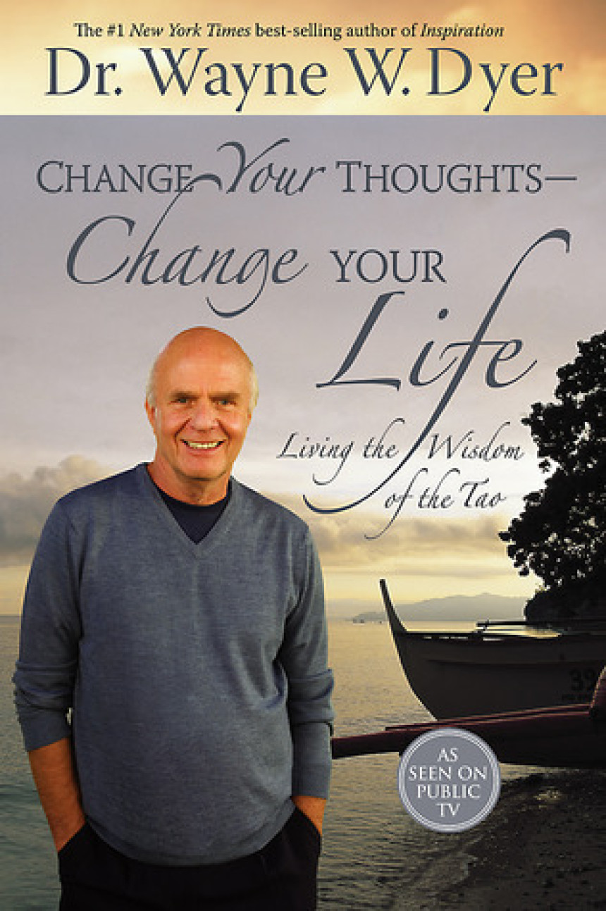 Free Download Change Your Thoughts - Change Your Life by Wayne W. Dyer