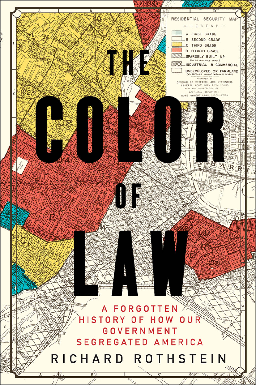 Free Download The Color of Law: A Forgotten History of How Our Government Segregated America by Richard Rothstein