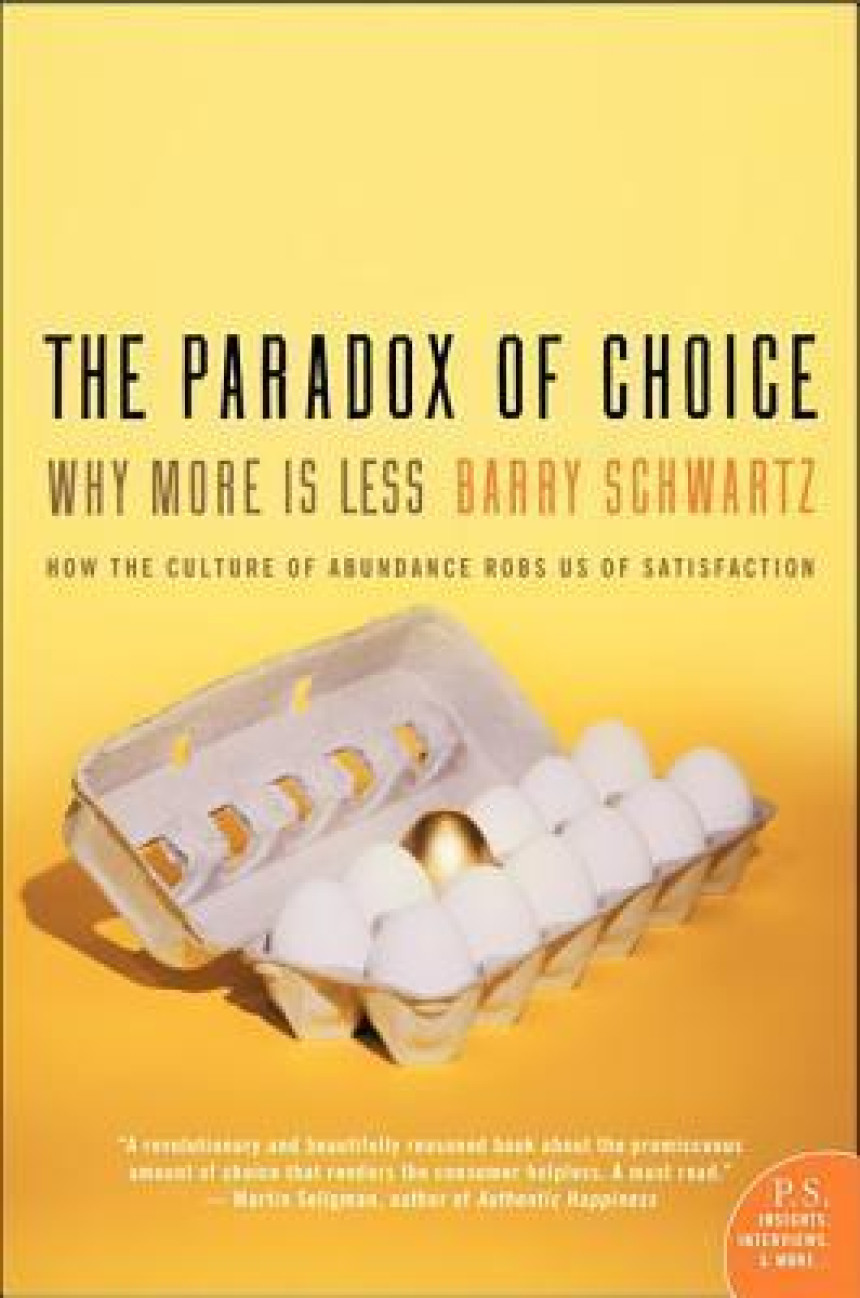 Free Download The Paradox of Choice: Why More Is Less by Barry Schwartz