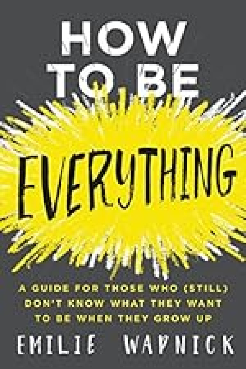 Free Download How to Be Everything by Emilie Wapnick