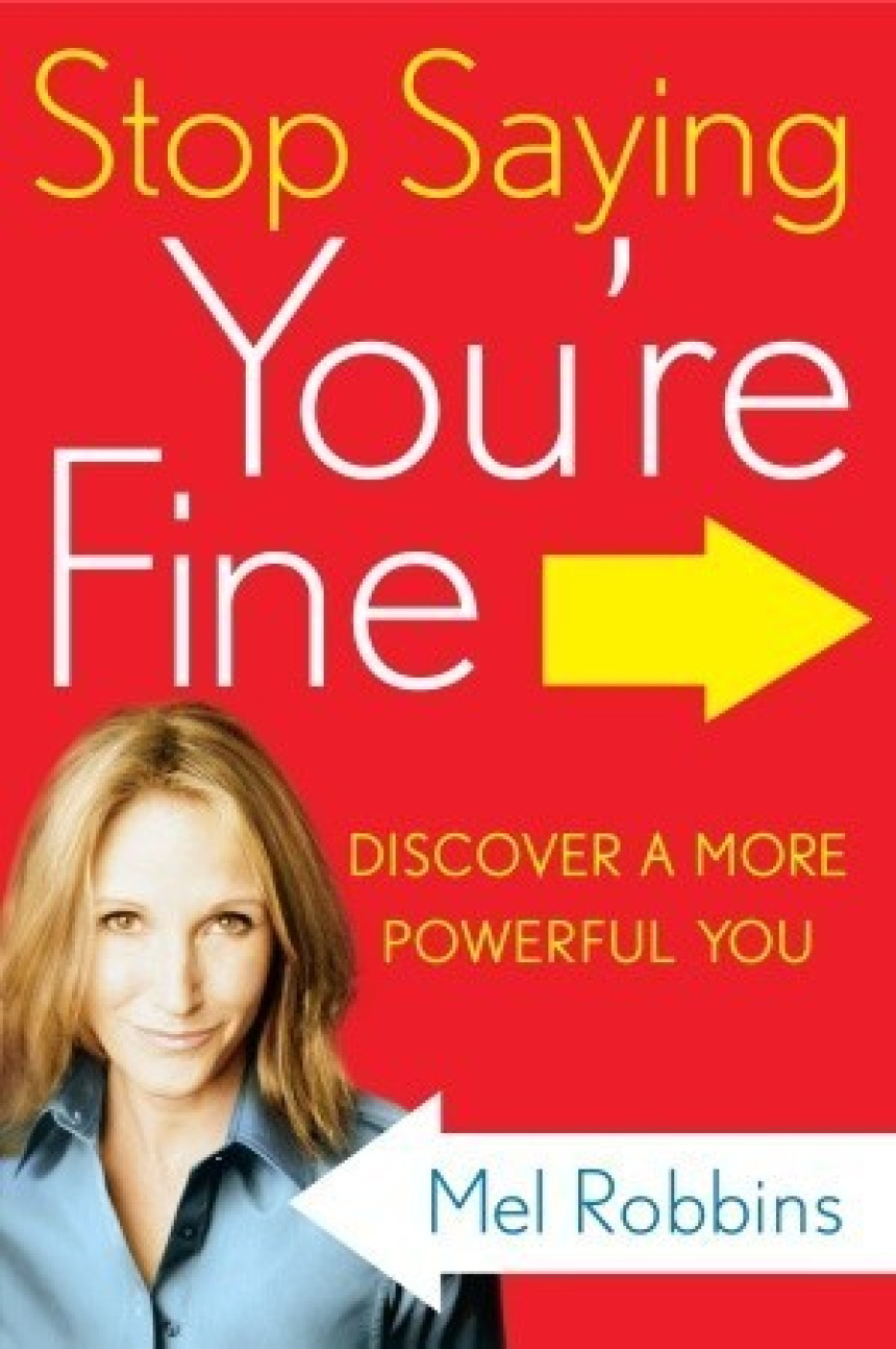 Free Download Stop Saying You're Fine: Discover a More Powerful You by Mel Robbins