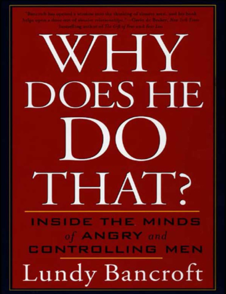 Free Download Why Does He Do That? Inside the Minds of Angry and Controlling Men by Lundy Bancroft