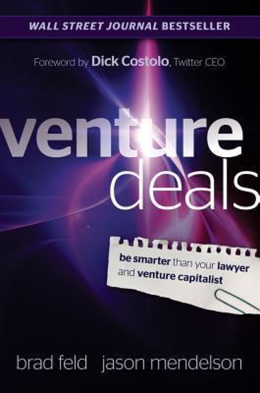 Free Download Venture Deals: Be Smarter Than Your Lawyer and Venture Capitalist by Brad Feld ,  Jason Mendelson