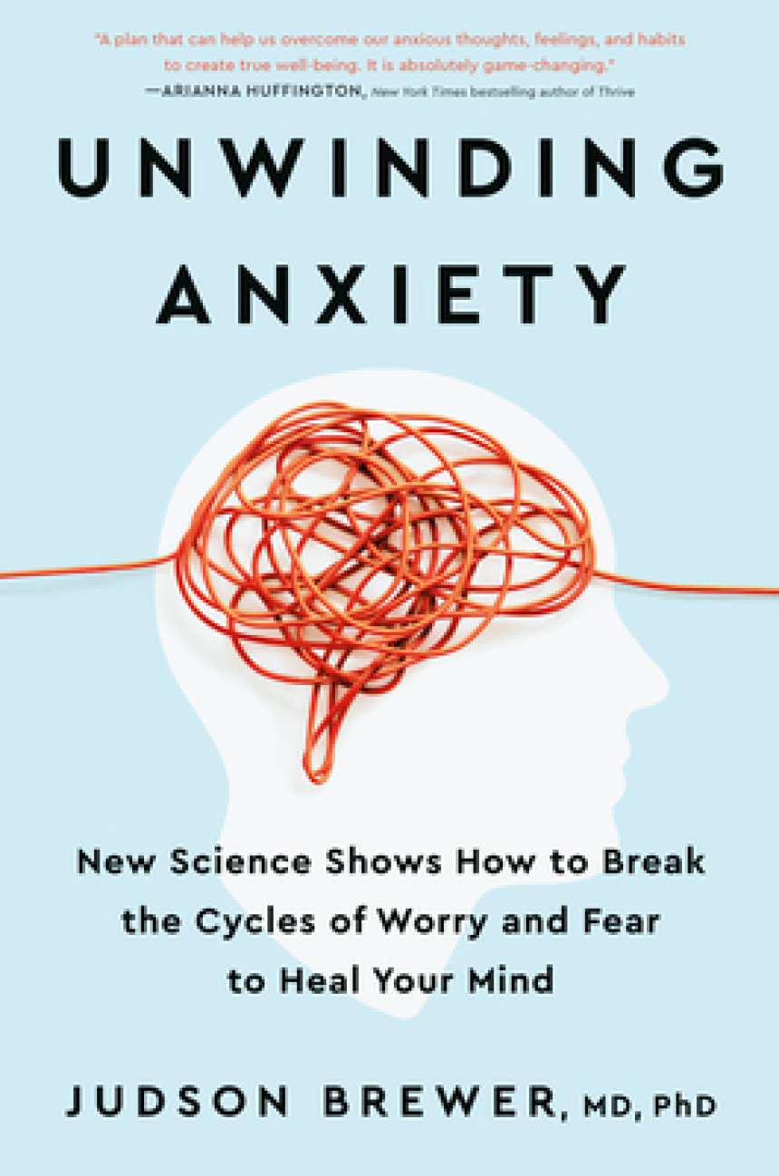 Free Download Unwinding Anxiety by Judson Brewer