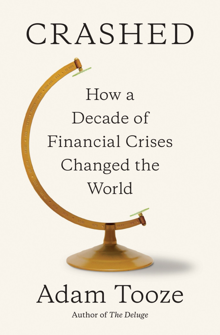 Free Download Crashed: How a Decade of Financial Crises Changed the World by Adam Tooze