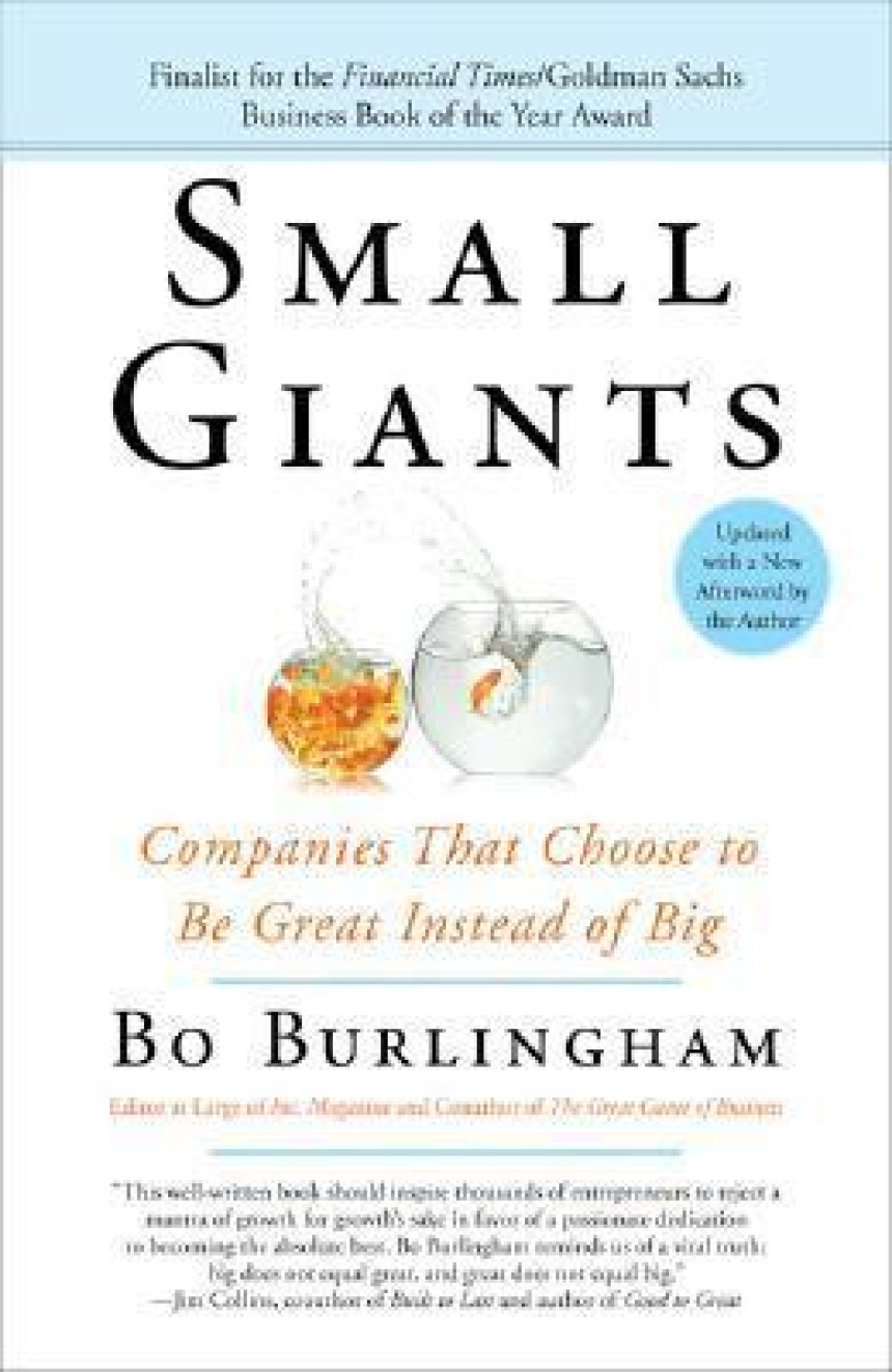 Free Download Small Giants: Companies That Choose to Be Great Instead of Big by Bo Burlingham