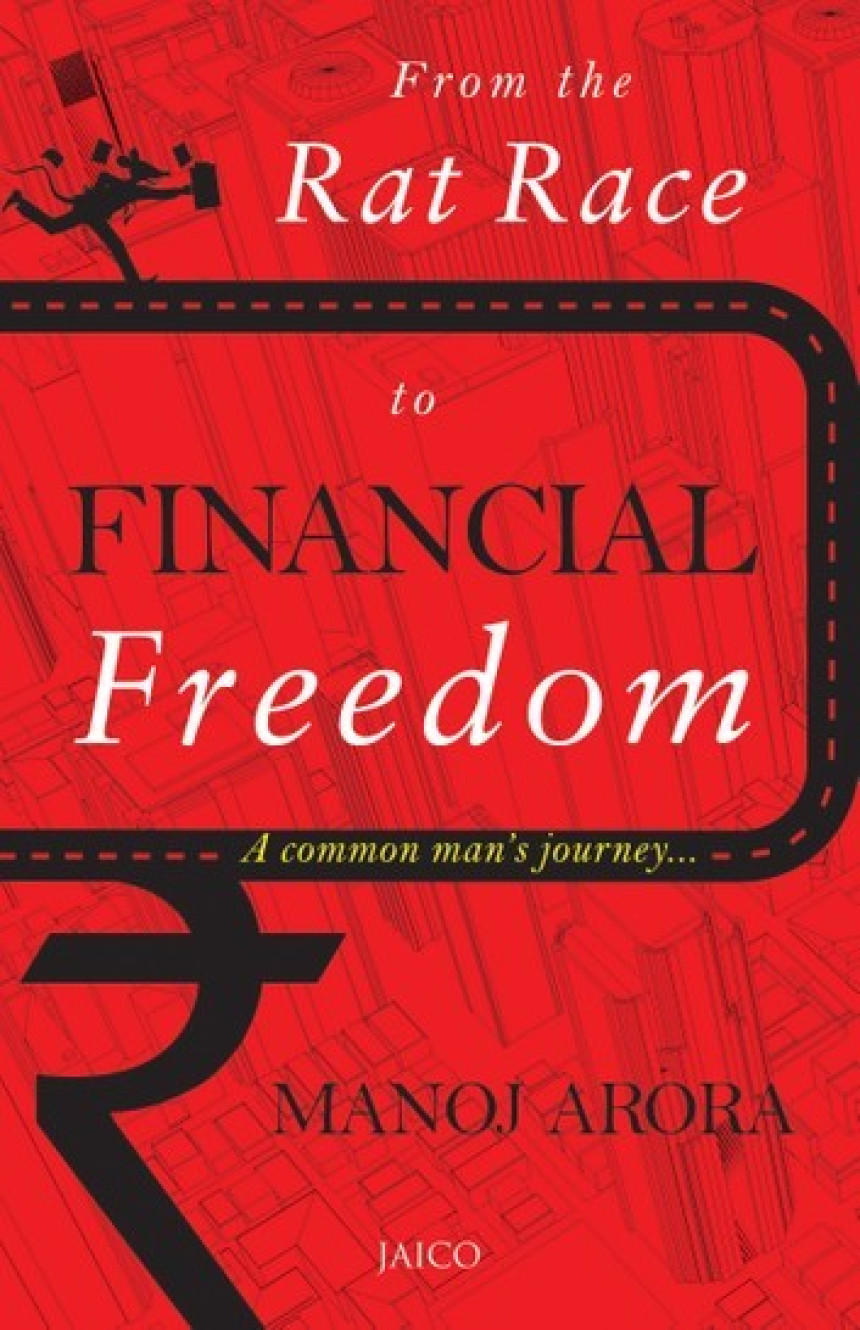 Free Download From the Rat Race to Financial Freedom by Manoj Arora