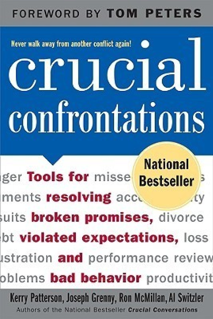 Free Download Crucial Confrontations: Tools for Talking About Broken Promises, Violated Expectations, and Bad Behavior by Kerry Patterson ,  Joseph Grenny ,  Ron McMillan ,  Al Switzler