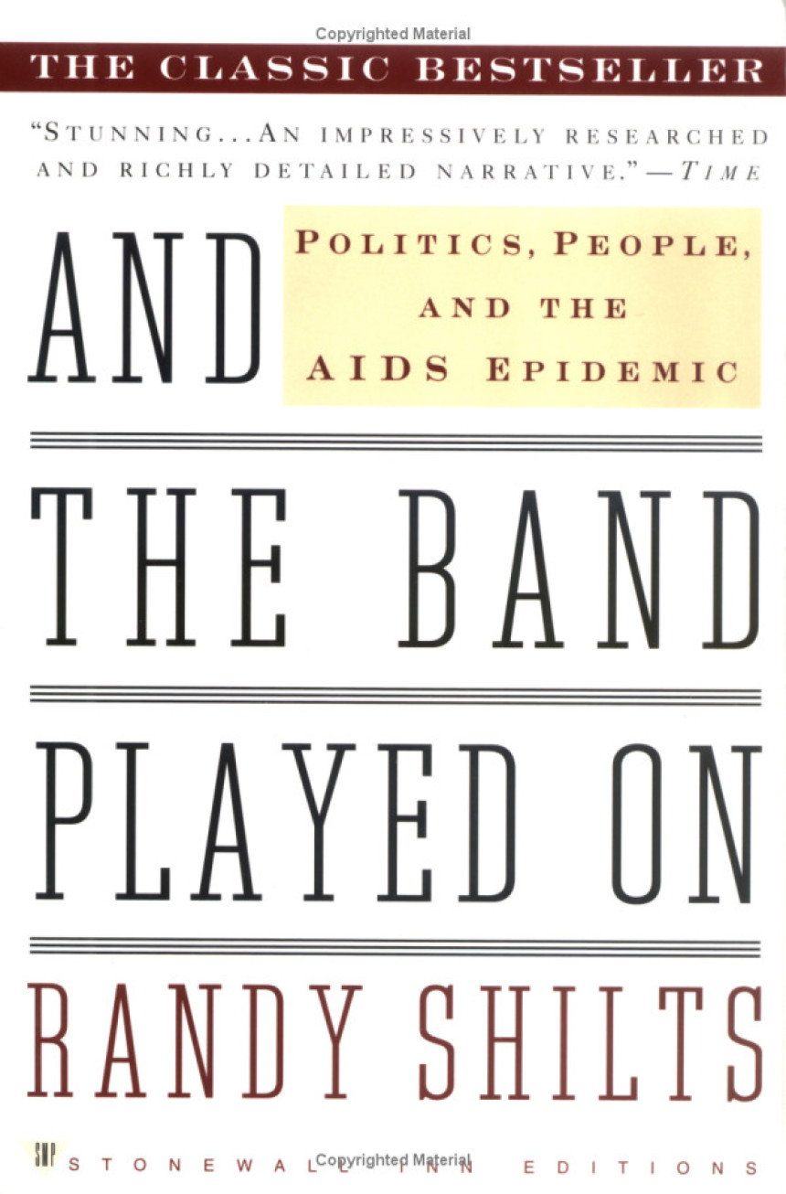 Free Download And the Band Played On: Politics, People, and the AIDS Epidemic by Randy Shilts ,  William Greider  (Introduction)