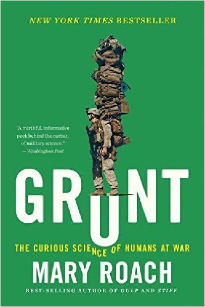 Free Download Grunt: The Curious Science of Humans at War by Mary Roach