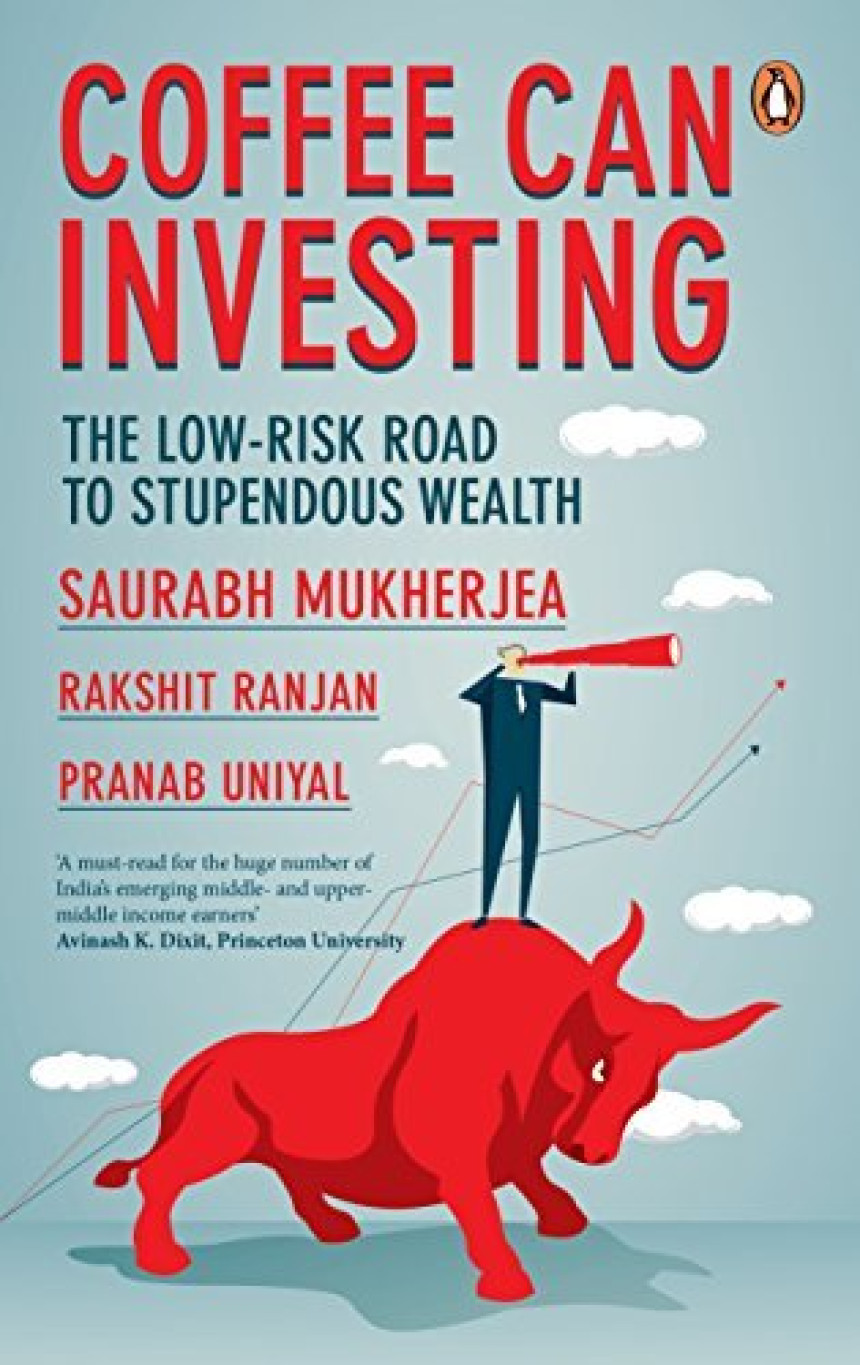 Free Download Coffee Can Investing: The Low Risk Road to Stupendous Wealth by Saurabh Mukherjea