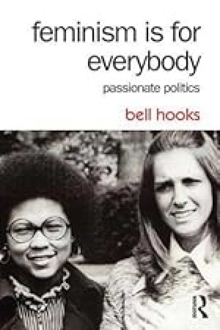 Free Download Feminism Is for Everybody: Passionate Politics by bell hooks