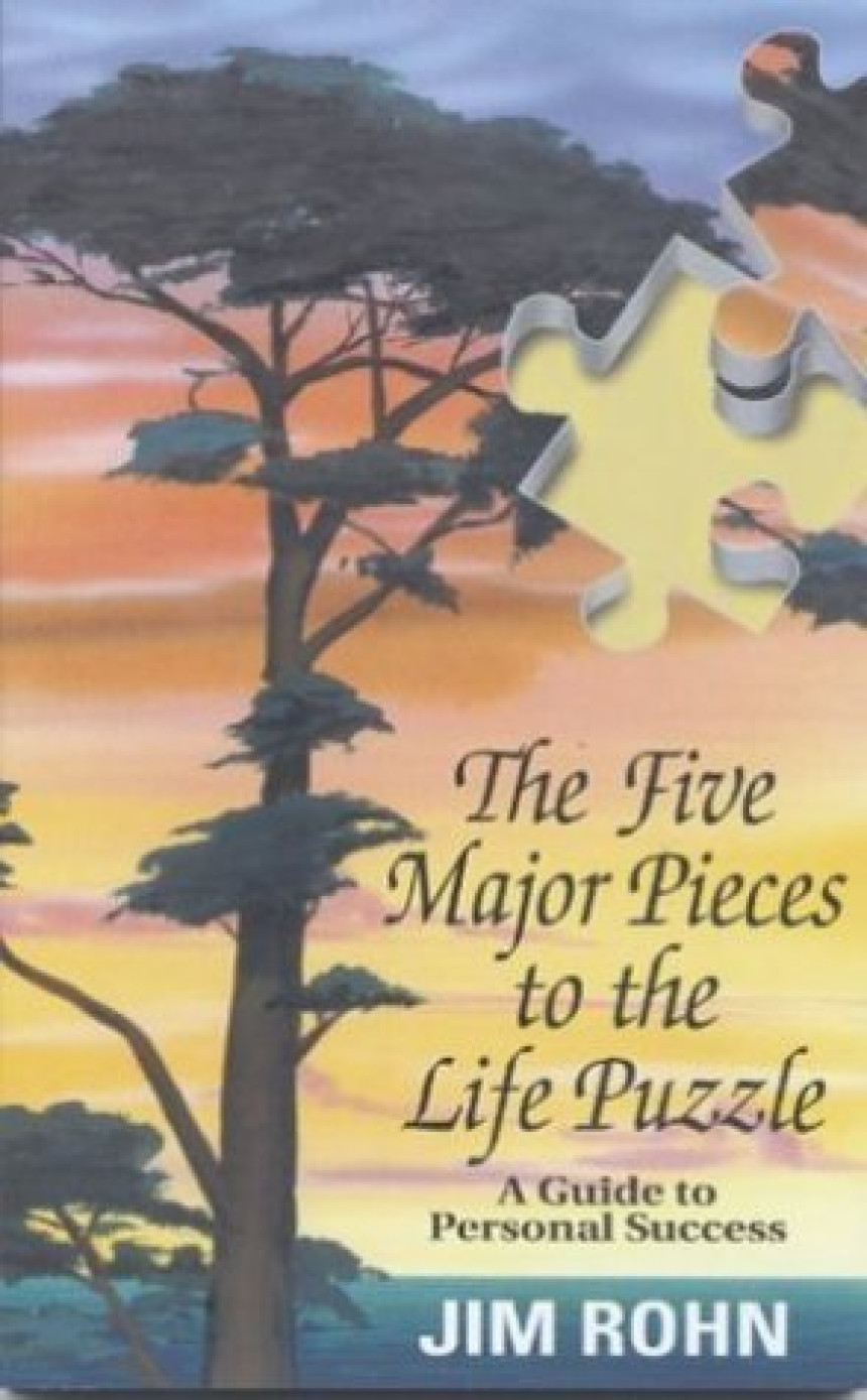 Free Download The Five Major Pieces to the Life Puzzle: A Guide to Personal Success by Jim Rohn