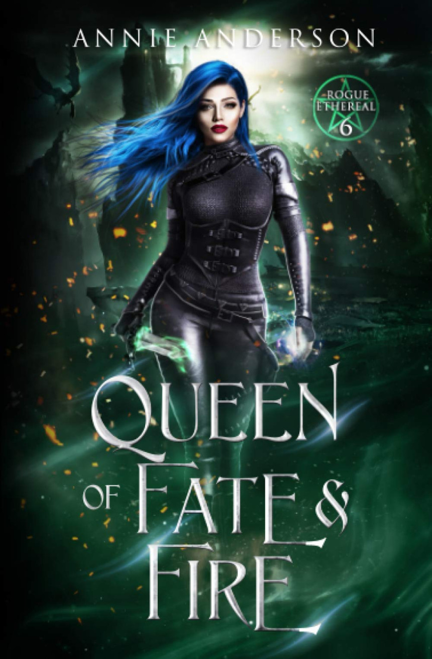 Free Download Rogue Ethereal #6 Queen of Fate & Fire by Annie Anderson