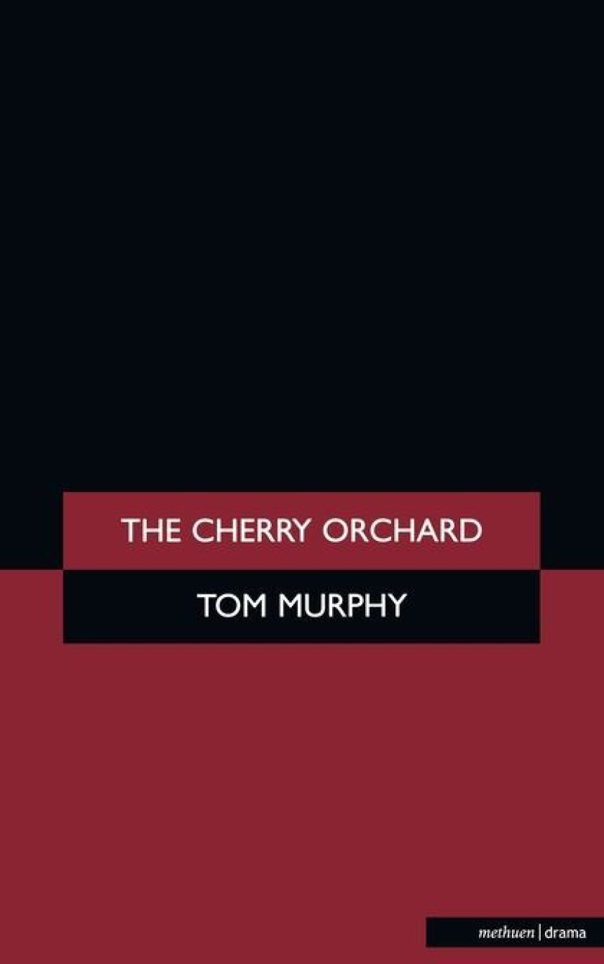 Free Download The Cherry Orchard by Anton Chekhov ,  Tom Murphy  (Translator)