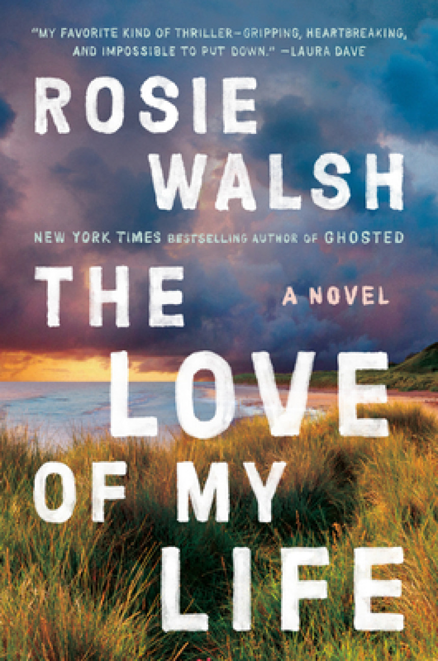 Free Download The Love of my Life by Rosie Walsh