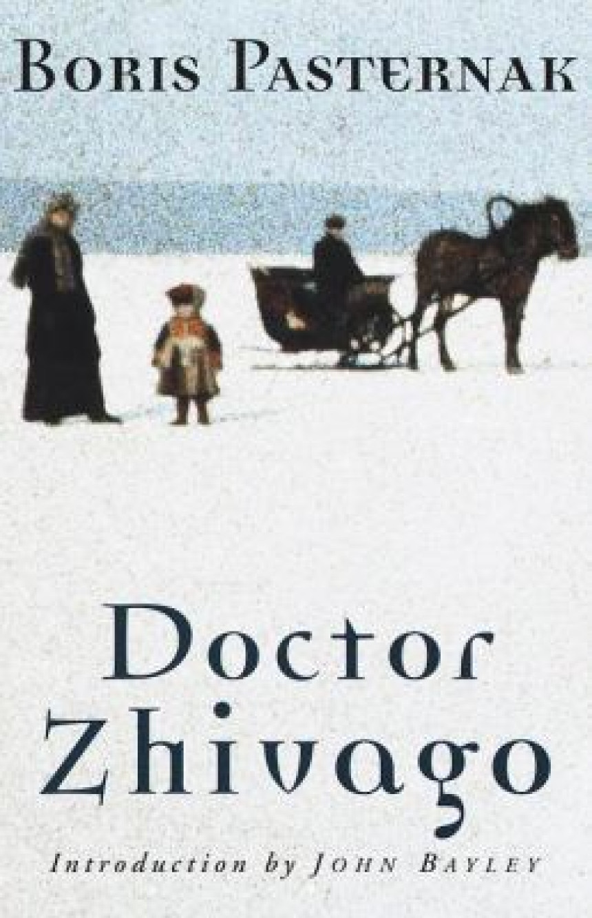 Free Download Doctor Zhivago by Boris Pasternak ,  John Bayley  (Introduction) ,  Max Hayward  (Translator) ,  Manya Harari  (Translator)