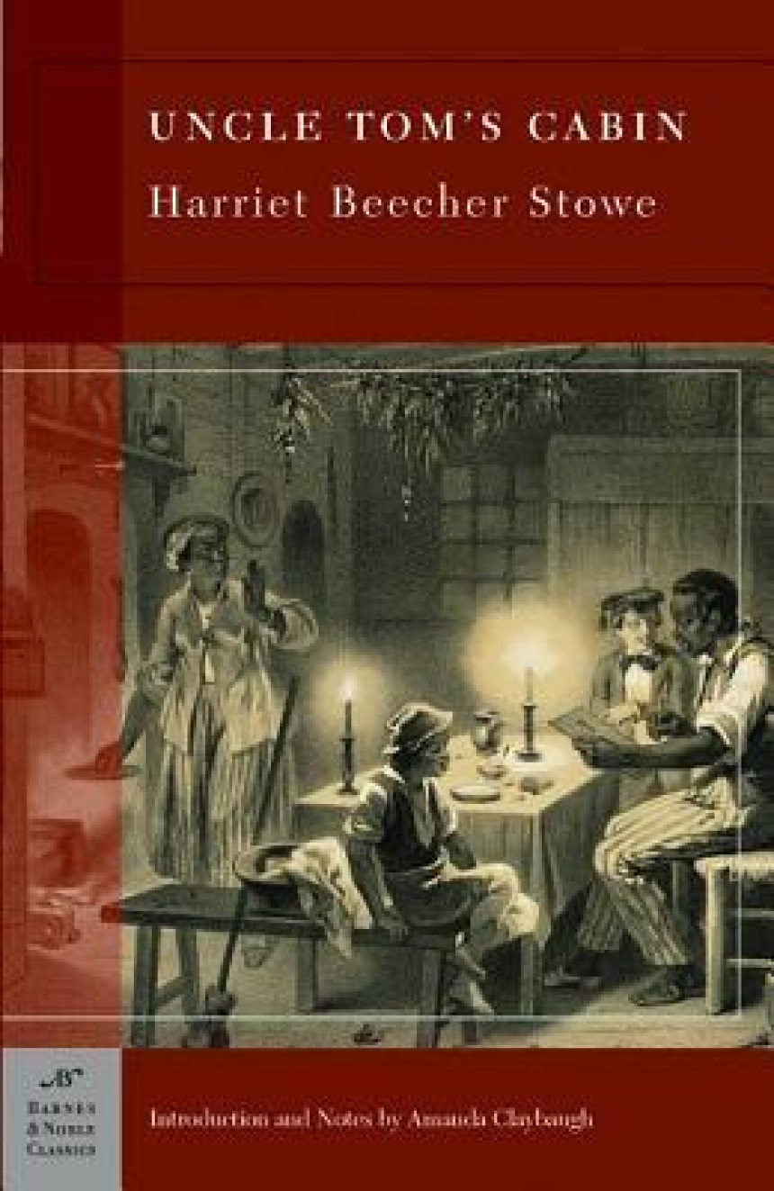 Free Download Uncle Tom's Cabin by Harriet Beecher Stowe ,  Amanda Claybaugh