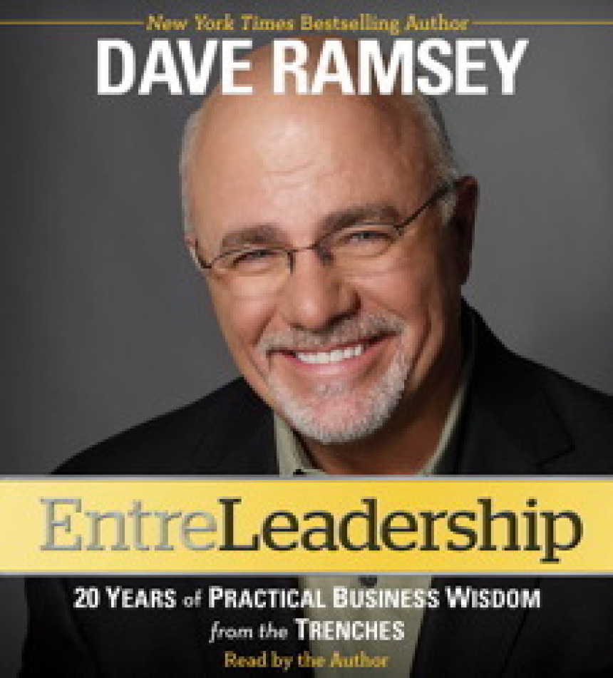 Free Download EntreLeadership: 20 Years of Practical Business Wisdom from the Trenches by Dave Ramsey