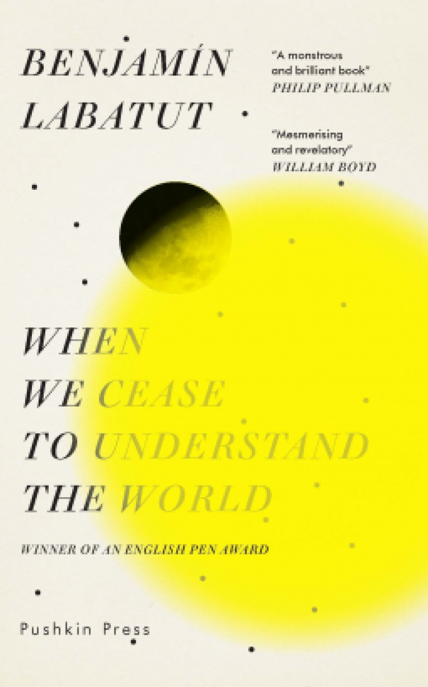 Free Download When We Cease to Understand the World by Benjamín Labatut ,  Adrian Nathan West  (Translator)