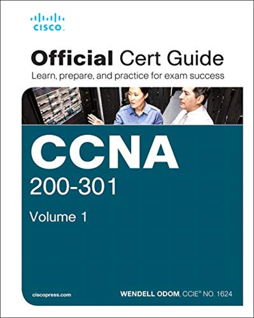 Free Download CCNA 200-301 Official Cert Guide, Volume 1 by Wendell Odom