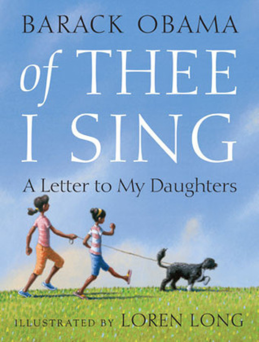 Free Download Of Thee I Sing: A Letter to My Daughters by Barack Obama ,  Loren Long  (Illustrator)