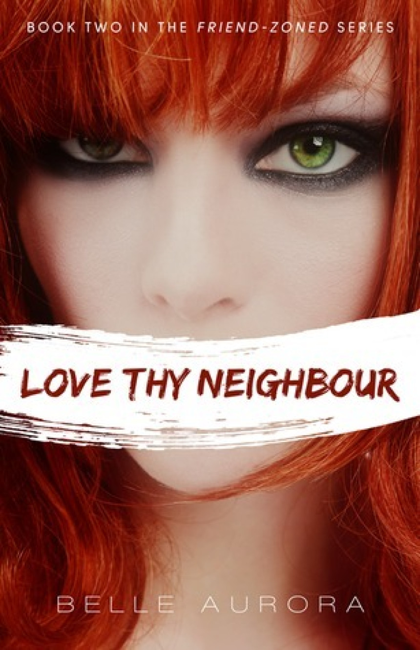 Free Download Friend-Zoned #2 Love Thy Neighbour by Belle Aurora