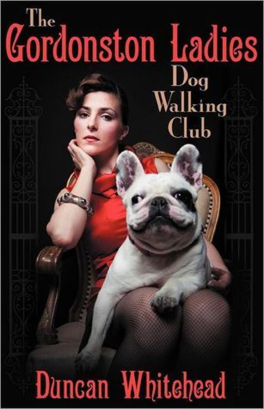 Free Download The Gordonston Ladies Dog Walking Club #1 The Gordonston Ladies Dog Walking Club by Duncan Whitehead