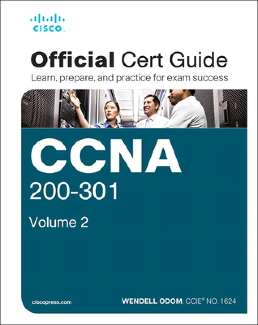 Free Download CCNA 200-301 Official Cert Guide, Volume 2 by Wendell Odom